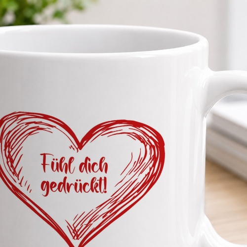 Tasse »Fühl dich gedrückt!«