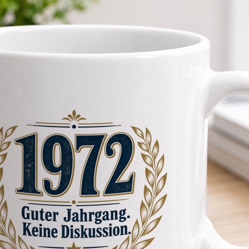 Tasse »1972 Guter Jahrgang. Keine Diskussion.«