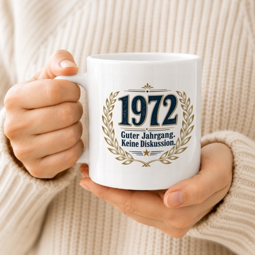Tasse »1972 Guter Jahrgang. Keine Diskussion.«