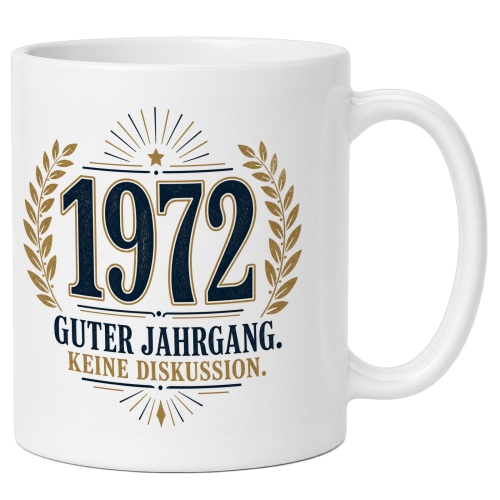 Tasse »1972 Guter Jahrgang. Keine Diskussion.«