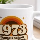 Tasse »1973 Damals schon etwas Besonderes.«