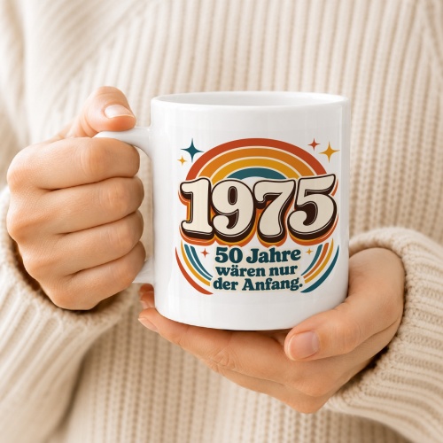 Tasse »1975 50 Jahre wären nur der Anfang.«