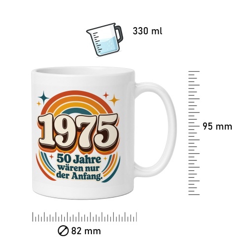 Tasse »1975 50 Jahre wären nur der Anfang.«