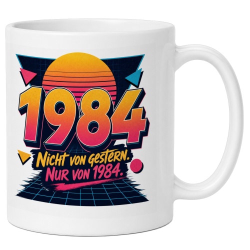 Tasse »1984 Nicht von gestern. Nur von 1984.«