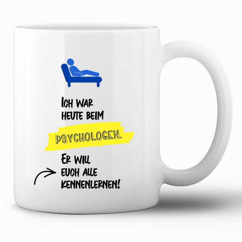 Tasse »Mein Psychologe will euch kennenlernen«