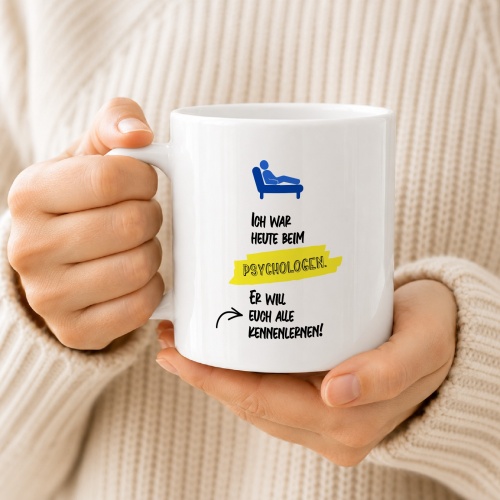 Tasse »Ich war heute beim Psychologen«