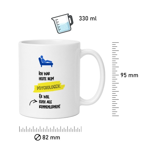 Tasse »Ich war heute beim Psychologen«
