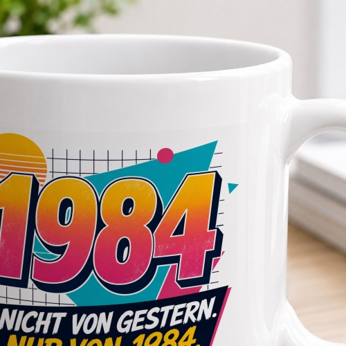 Tasse »1984 Nicht von gestern. Nur von 1984.«