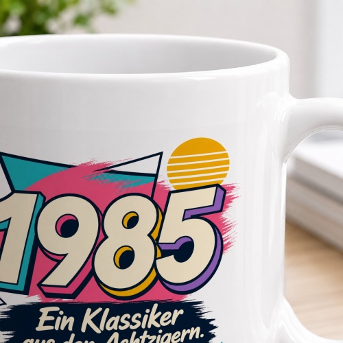Tasse »1985 Ein Klassiker aus den Achtzigern.«