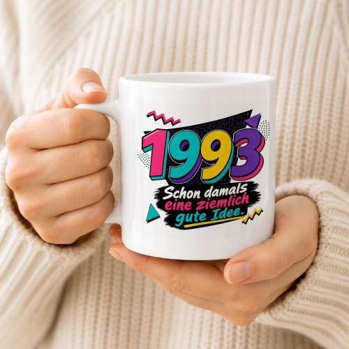 Tasse »1993 Schon damals eine ziemlich gute Idee.«