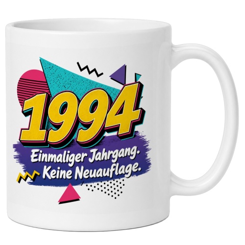 Tasse »1994 Einmaliger Jahrgang. Keine...