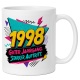 Tasse »1998 Guter Jahrgang. Starker Auftritt.«