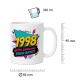 Tasse »1998 Guter Jahrgang. Starker Auftritt.«