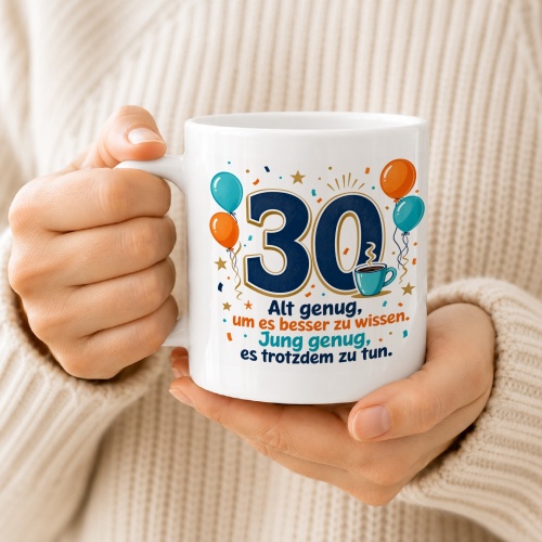 Tasse »30 Alt genug, um es besser zu wissen.«