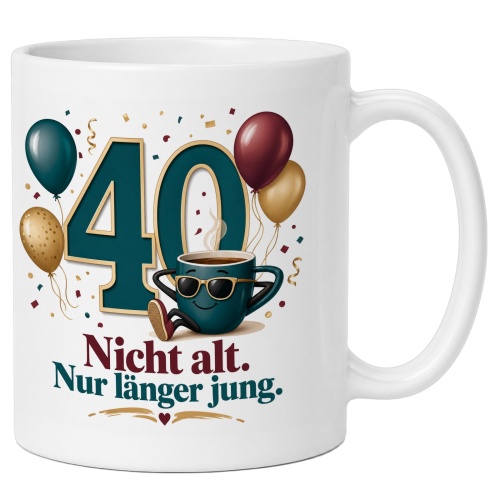 Tasse »40 Nicht alt. Nur länger jung.«