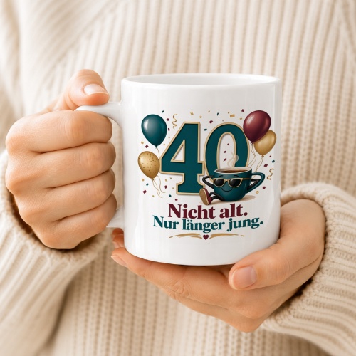 Tasse »40 Nicht alt. Nur länger jung.«