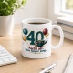 Tasse »40 Nicht alt. Nur länger jung.«