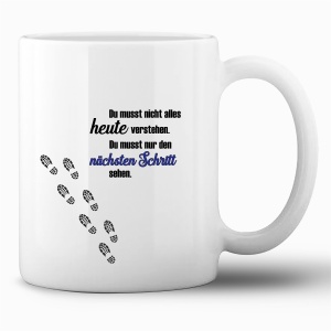 Tasse »Du musst nur den nächsten Schritt...