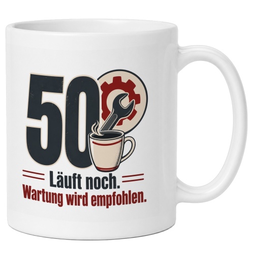 Tasse »50 Läuft noch. Wartung wird...