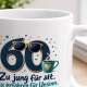 Tasse »Zu jung für alt. Zu erfahren für Unsinn. Meistens.«