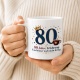 Tasse »80 Jahre Erfahrung. Und immer noch nicht fertig.«