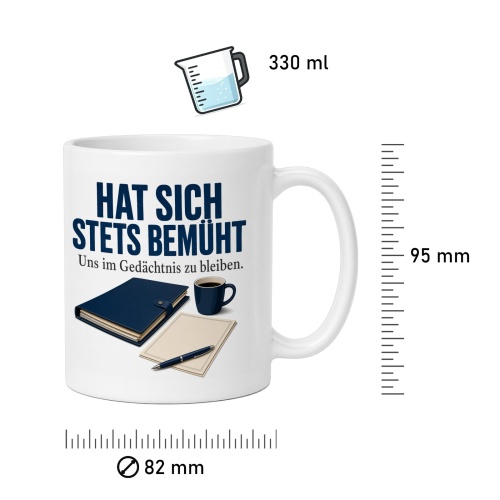 Tasse »Hat sich stets bemüht uns im Gedächtnis zu bleiben.«