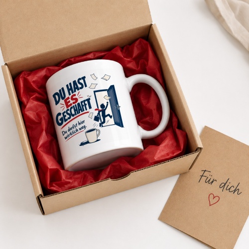 Tasse »Du hast es geschafft Du darfst hier wirklich weg.«
