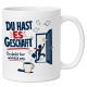 Tasse »Du hast es geschafft Du darfst hier wirklich weg.«