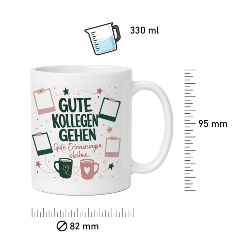 Tasse »Gute Kollegen gehen. Gute Erinnerungen bleiben.«