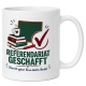 Tasse »Referendariat geschafft«