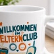 Tasse »Willkommen im Elternclub«