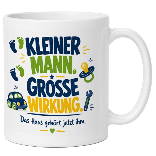 Tasse »Kleiner Mann. Große Wirkung. Das Haus...