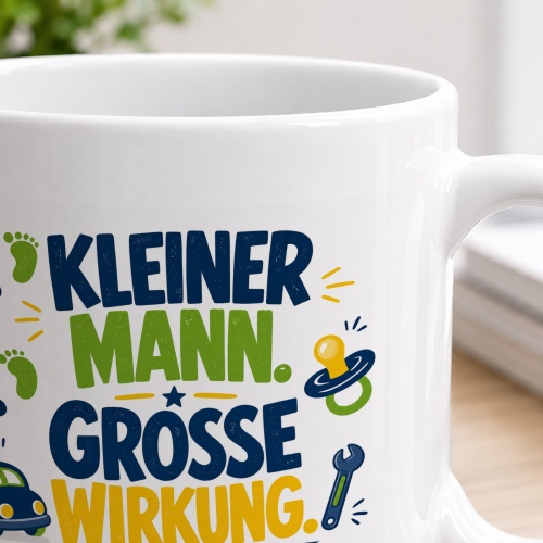 Tasse »Kleiner Mann. Große Wirkung. Das Haus gehört jetzt ihm.«