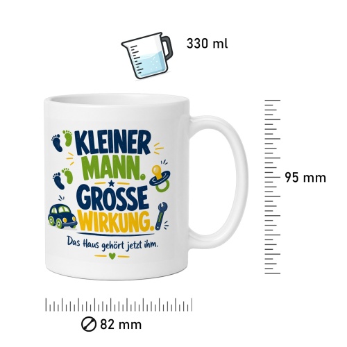 Tasse »Kleiner Mann. Große Wirkung. Das Haus gehört jetzt ihm.«