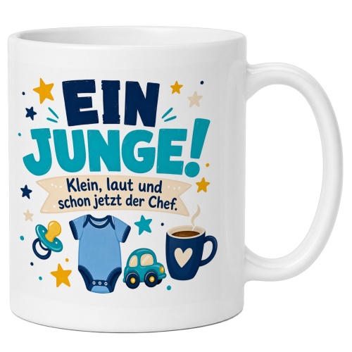 Tasse »Ein Junge! Klein, laut und schon jetzt der...