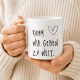 Tasse »Komm wir gehen zu weit.«