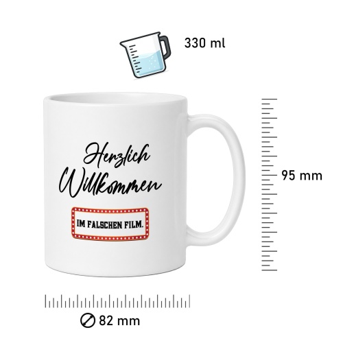 Tasse »Herzlich Willkommen im falschen Film«
