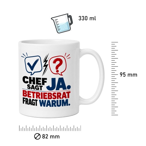 Tasse »Chef sagt Ja. Betriebsrat fragt warum.«