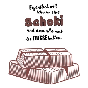 Tasse »Eigentlich will ich nur eine Schoki«