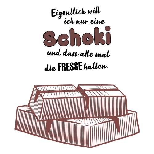 Tasse »Eigentlich will ich nur eine Schoki...«