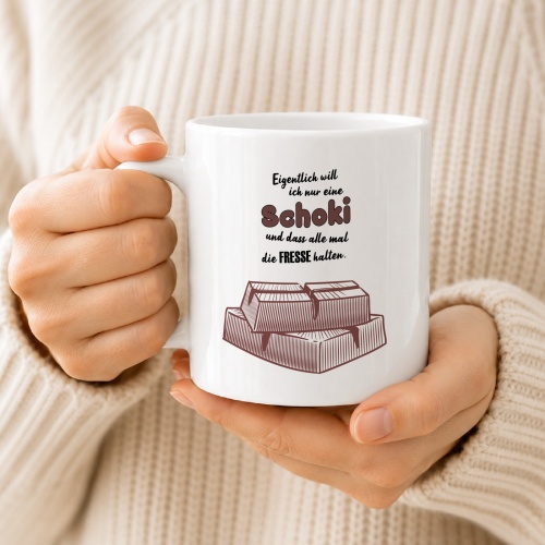 Tasse »Eigentlich will ich nur eine Schoki...«
