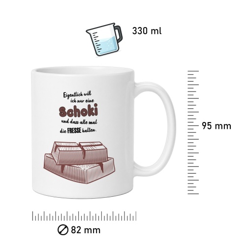 Tasse »Eigentlich will ich nur eine Schoki...«