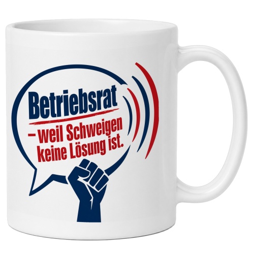 Tasse »Betriebsrat – weil Schweigen keine...