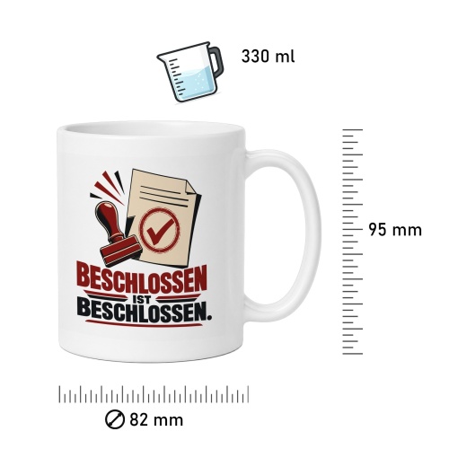 Tasse »Beschlossen ist beschlossen.«