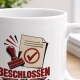 Tasse »Beschlossen ist beschlossen.«