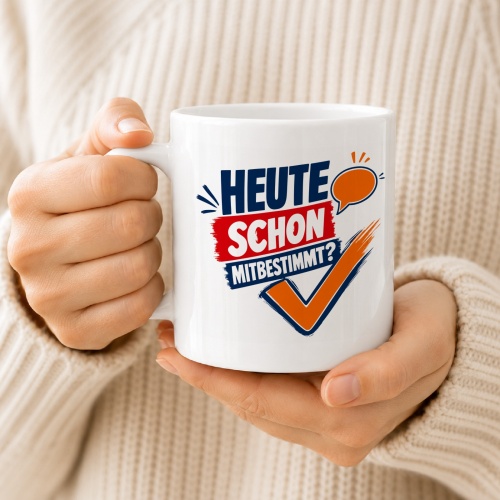 Tasse »Heute schon mitbestimmt?«