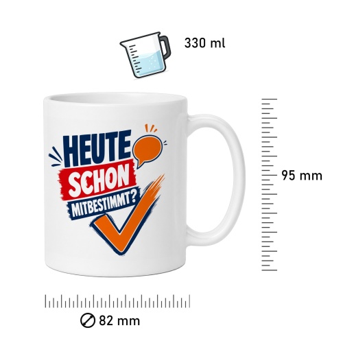 Tasse »Heute schon mitbestimmt?«