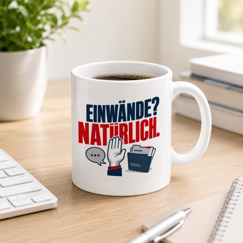 Tasse »Einwände? Natürlich.«