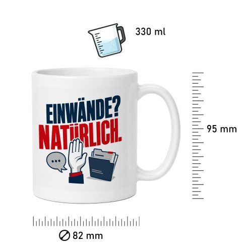 Tasse »Einwände? Natürlich.«