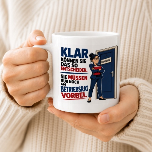Tasse »Klar können Sie das so entscheiden.«